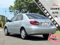 Toyota  Altis 【只跑10萬公里，一年只跑五千，超美一手車】2006年式TOYOTA ALTS | 新北市汽車商業同業公會｜TACA優良車商聯盟｜中古、二手車買車賣車公會認證保固