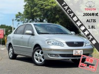 Toyota  Altis 【只跑10萬公里，一年只跑五千，超美一手車】2006年式TOYOTA ALTS | 新北市汽車商業同業公會｜TACA優良車商聯盟｜中古、二手車買車賣車公會認證保固